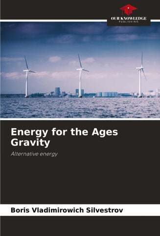 Energy for the Ages Gravity