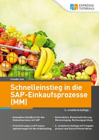 Schnelleinstieg in die SAP-Einkaufsprozesse (MM)