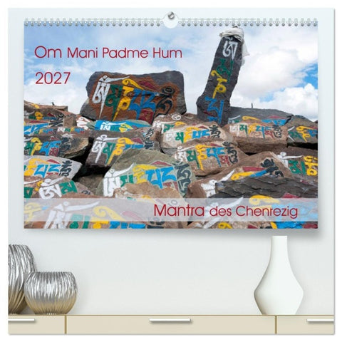 Om Mani Padme Hum - Mantra des Chenrezig (hochwertiger Premium Wandkalender 2027 DIN A2 quer), Kunstdruck in Hochglanz