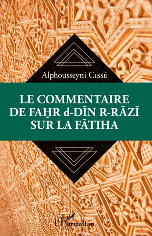 Le commentaire de Fahr d-Din R-Razi sur la Fatiha