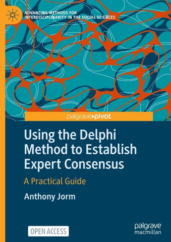 Using the Delphi Method to Establish Expert Consensus