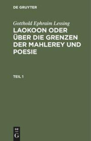 Laokoon oder über die Grenzen der Mahlerey und Poesie. Teil 1