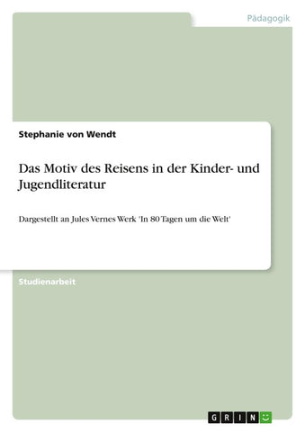 Das Motiv des Reisens in der Kinder- und Jugendliteratur