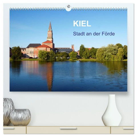 Kiel - Stadt an der Förde (hochwertiger Premium Wandkalender 2026 DIN A2 quer), Kunstdruck in Hochglanz