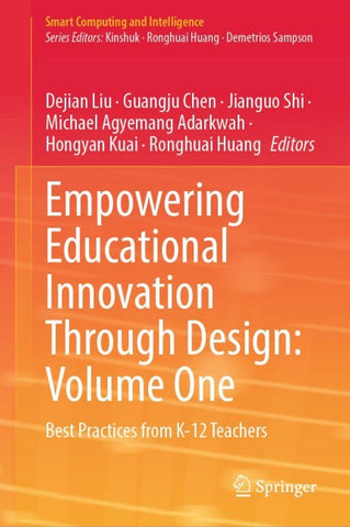 Empowering Educational Innovation Through Design: Volume One