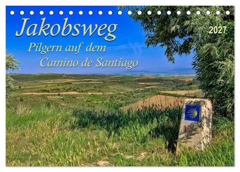 Jakobsweg - pilgern auf dem Camino de Santiago (Tischkalender 2027 DIN A5 quer), CALVENDO Monatskalender