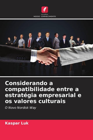 Considerando a compatibilidade entre a estratégia empresarial e os valores culturais