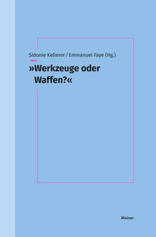 »Werkzeuge oder Waffen?«