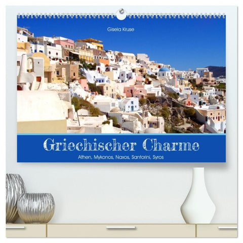 Griechischer Charme (hochwertiger Premium Wandkalender 2027 DIN A2 quer), Kunstdruck in Hochglanz