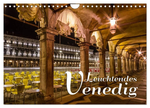 Leuchtendes Venedig (Wandkalender 2026 DIN A4 quer), CALVENDO Monatskalender