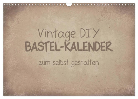Vintage DIY Bastel-Kalender (Wandkalender 2027 DIN A3 quer), CALVENDO Monatskalender