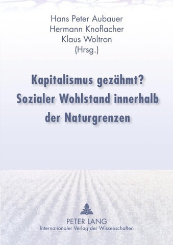Kapitalismus gezähmt? Sozialer Wohlstand innerhalb der Naturgrenzen