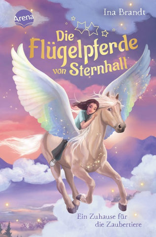 Die Flügelpferde von Sternhall (3). Ein Zuhause für die Zaubertiere