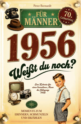 1956 - Weißt du noch? 111 Momente zum Erinnern, Schmunzeln und Erzählen für Männer