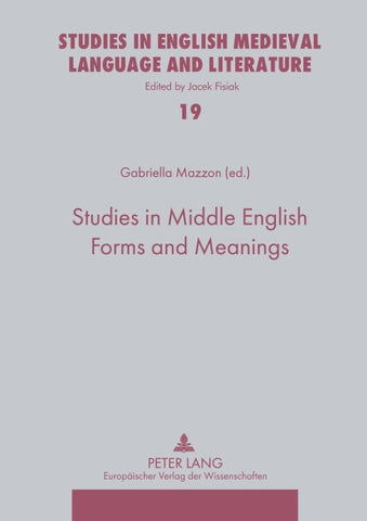 Studies in Middle English Forms and Meanings