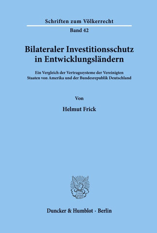 Bilateraler Investitionsschutz in Entwicklungsländern.