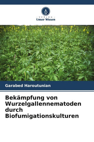 Bekämpfung von Wurzelgallennematoden durch Biofumigationskulturen