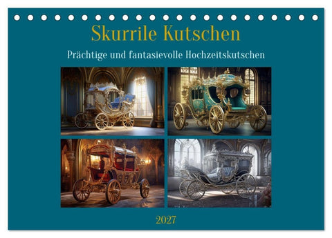 Skurrile Kutschen (Tischkalender 2027 DIN A5 quer), CALVENDO Monatskalender