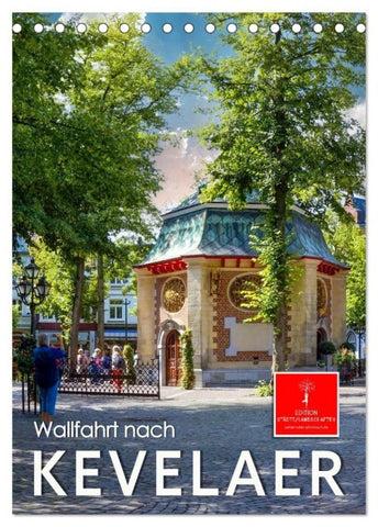 Wallfahrt nach Kevelaer (Tischkalender 2027 DIN A5 hoch), CALVENDO Monatskalender