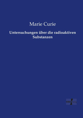 Untersuchungen über die radioaktiven Substanzen