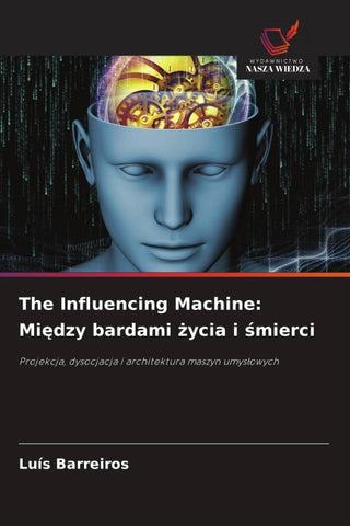 The Influencing Machine: Mi¿dzy bardami ¿ycia i ¿mierci