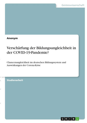 Verschärfung der Bildungsungleichheit in der COVID-19-Pandemie?