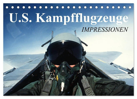 U.S. Kampfflugzeuge. Impressionen (Tischkalender 2027 DIN A5 quer), CALVENDO Monatskalender