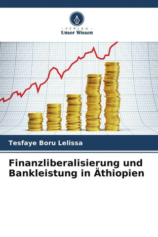 Finanzliberalisierung und Bankleistung in Äthiopien