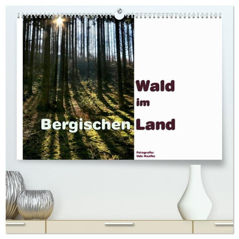 Wald im Bergischen Land 2027 (hochwertiger Premium Wandkalender 2027 DIN A2 quer), Kunstdruck in Hochglanz