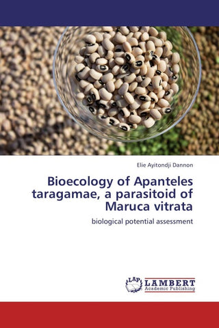 Bioecology of Apanteles taragamae, a parasitoid of Maruca vitrata