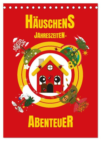 Häuschens Jahreszeiten-Abenteuer (Tischkalender 2026 DIN A5 hoch), CALVENDO Monatskalender