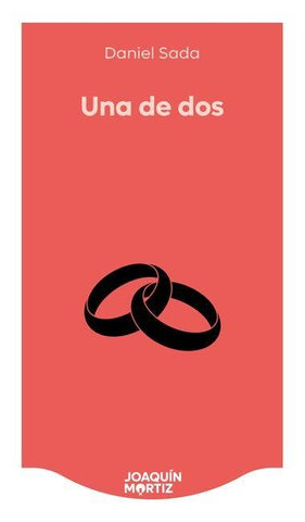 Una de dos (Novela) / One Out of Two (A Novel)