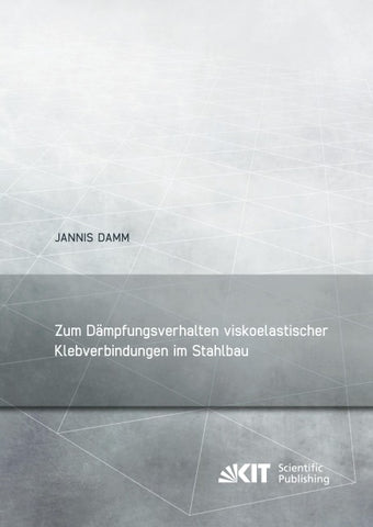 Zum Dämpfungsverhalten viskoelastischer Klebverbindungen im Stahlbau