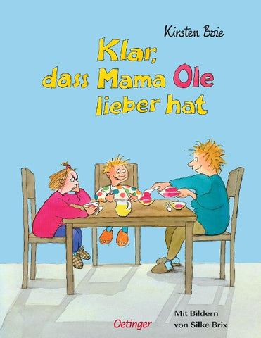 Klar, dass Mama Ole lieber hat / Klar, dass Mama Anna lieber hat