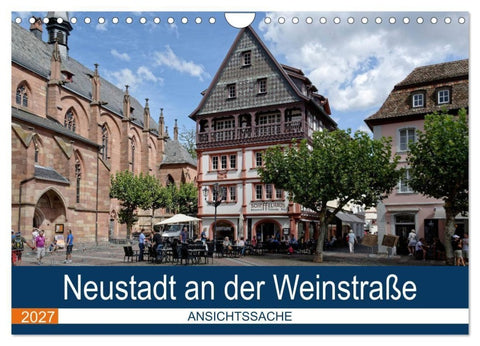 Neustadt an der Weinstraße - Ansichtssache (Wandkalender 2027 DIN A4 quer), CALVENDO Monatskalender