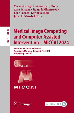 Medical Image Computing and Computer Assisted Intervention – MICCAI 2024