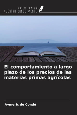 El comportamiento a largo plazo de los precios de las materias primas agrícolas