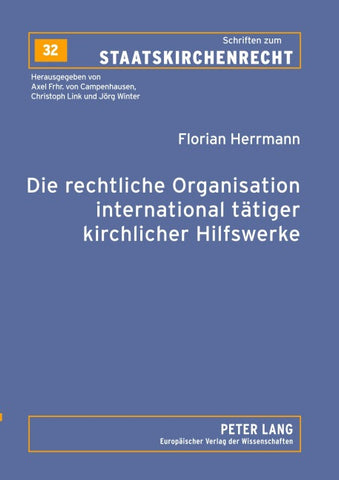 Die rechtliche Organisation international tätiger kirchlicher Hilfswerke