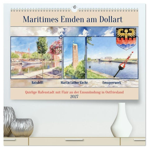 Maritimes Emden am Dollart (hochwertiger Premium Wandkalender 2027 DIN A2 quer), Kunstdruck in Hochglanz