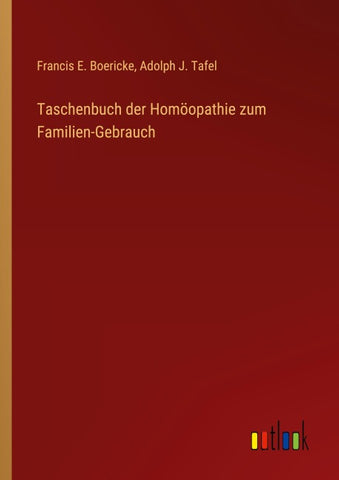 Taschenbuch der Homöopathie zum Familien-Gebrauch