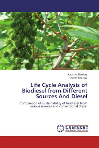 Life Cycle Analysis of Biodiesel from Different Sources And Diesel