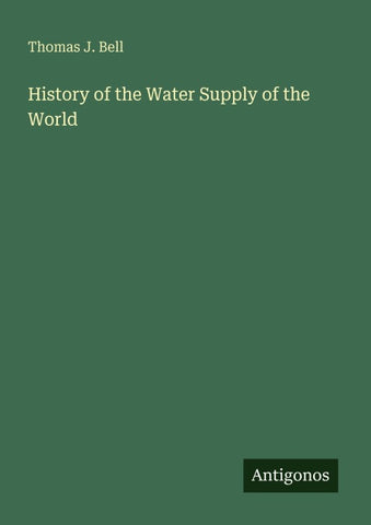 History of the Water Supply of the World
