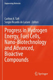 Progress in Hydrogen Energy, Fuel Cells, Nano-Biotechnology and Advanced, Bioactive Compounds