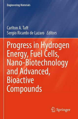 Progress in Hydrogen Energy, Fuel Cells, Nano-Biotechnology and Advanced, Bioactive Compounds