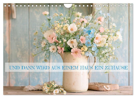 Und dann wird aus einem Haus ein Zuhause (Wandkalender 2027 DIN A4 quer), CALVENDO Monatskalender