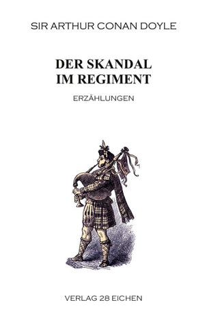 Arthur Conan Doyle: Ausgewählte Werke / Der Skandal im Regiment