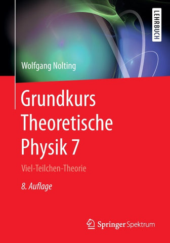 Grundkurs Theoretische Physik 7