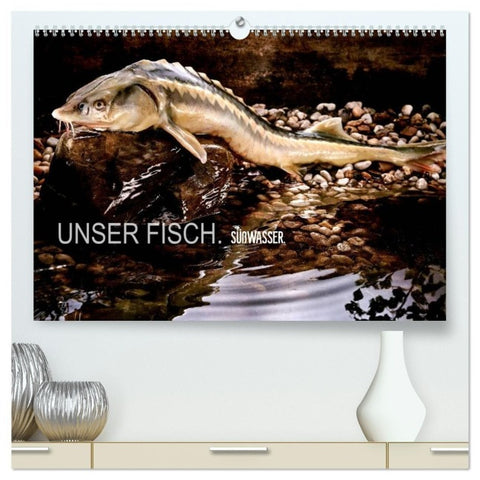 UNSER FISCH. SÜßWASSER. (hochwertiger Premium Wandkalender 2027 DIN A2 quer), Kunstdruck in Hochglanz
