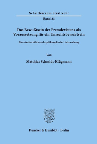 Das Bewußtsein der Fremdexistenz als Voraussetzung für ein Unrechtsbewußtsein.