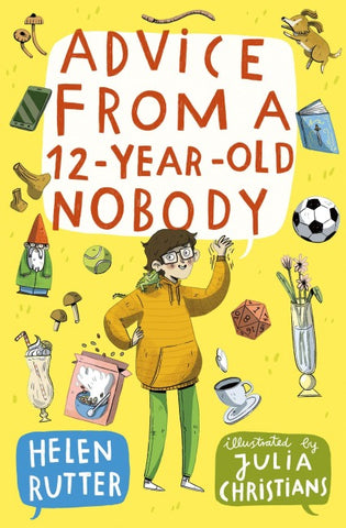 ADVICE FROM 12-YEAR-OLD NOBODY
